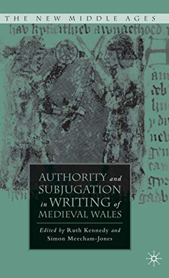 Authority and Subjugation in Writing of Medieval Wales