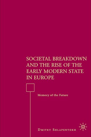 Societal Breakdown and the Rise of the Early Modern State in Europe