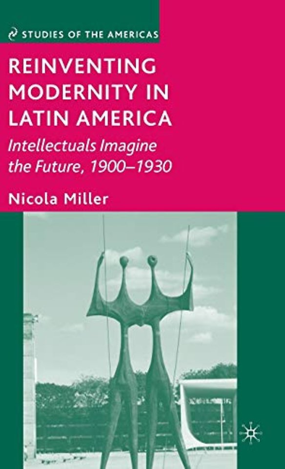 Reinventing Modernity in Latin America