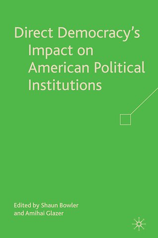 Direct Democracy’s Impact on American Political Institutions