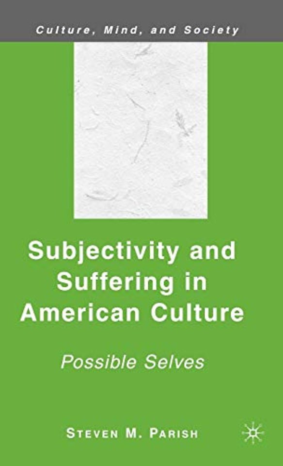 Subjectivity and Suffering in American Culture