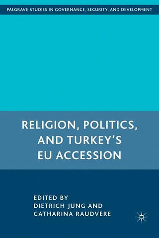 Religion, Politics, and Turkey’s EU Accession