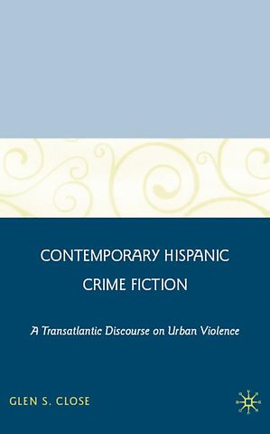 Contemporary Hispanic Crime Fiction