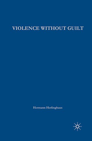 Violence without Guilt