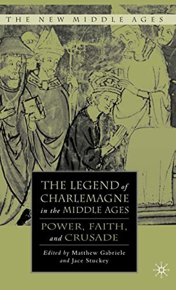 The Legend of Charlemagne in the Middle Ages