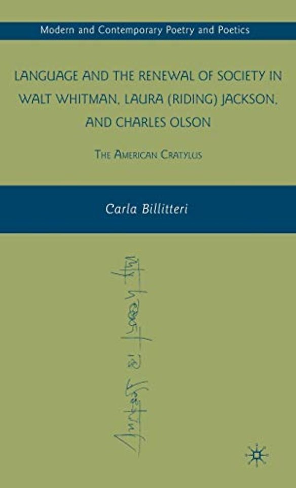 Language and the Renewal of Society in Walt Whitman, Laura (Riding) Jackson, and Charles Olson