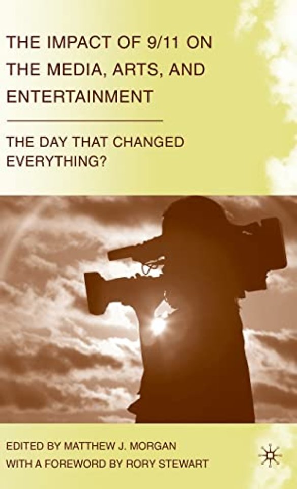 The Impact of 9/11 on the Media, Arts, and Entertainment