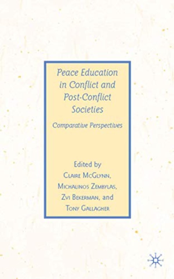 Peace Education in Conflict and Post-Conflict Societies
