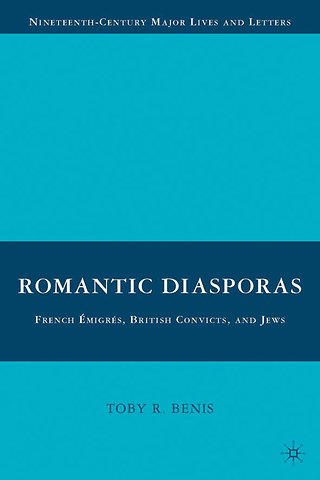 Romantic Diasporas: French Émigrés, British Convicts, and Jews