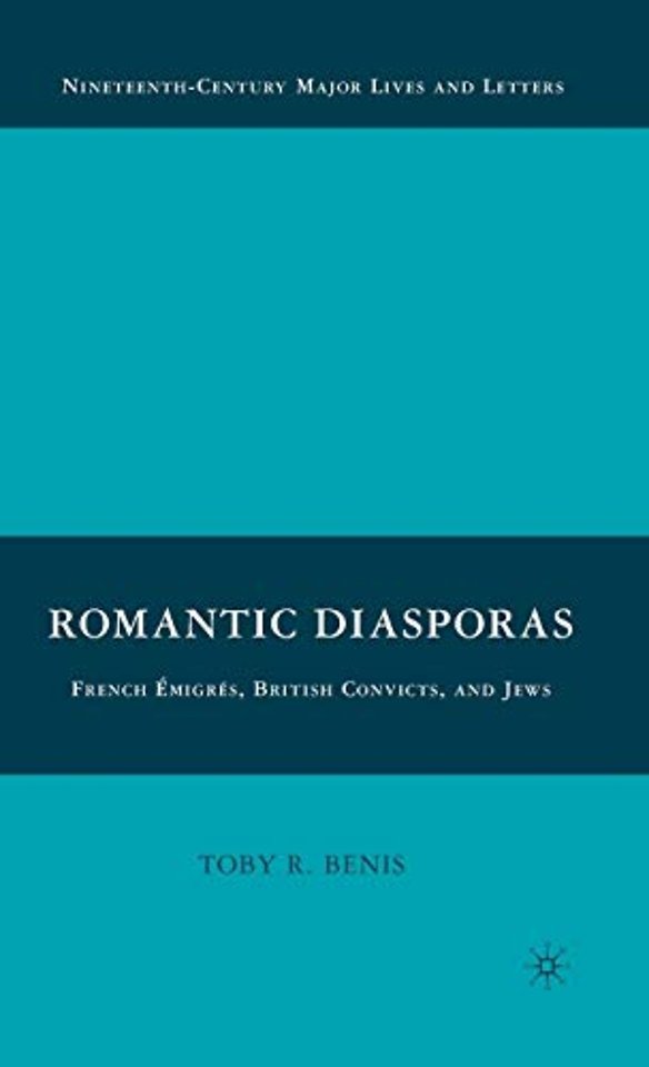 Romantic Diasporas: French Émigrés, British Convicts, and Jews