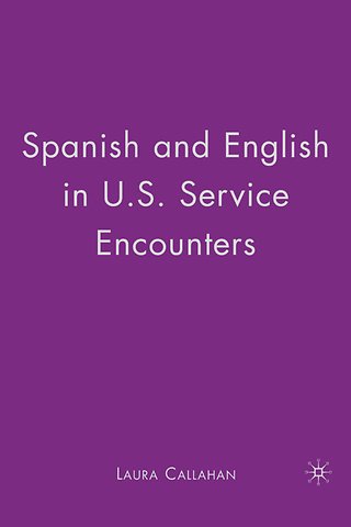Spanish and English in U.S. Service Encounters