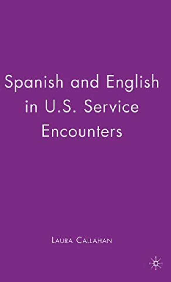 Spanish and English in U.S. Service Encounters