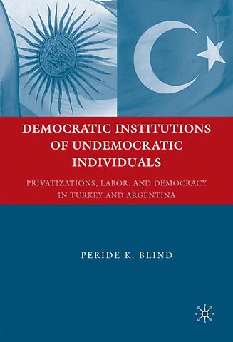 Democratic Institutions of Undemocratic Individuals
