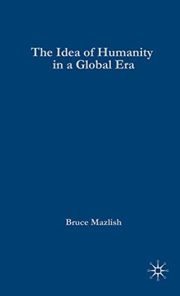 The Idea of Humanity in a Global Era