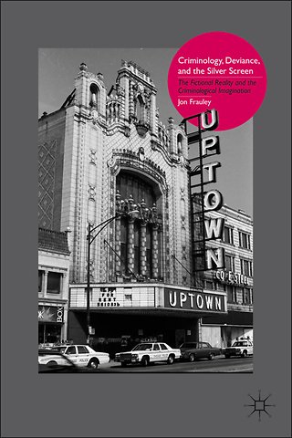 Criminology, Deviance, and the Silver Screen