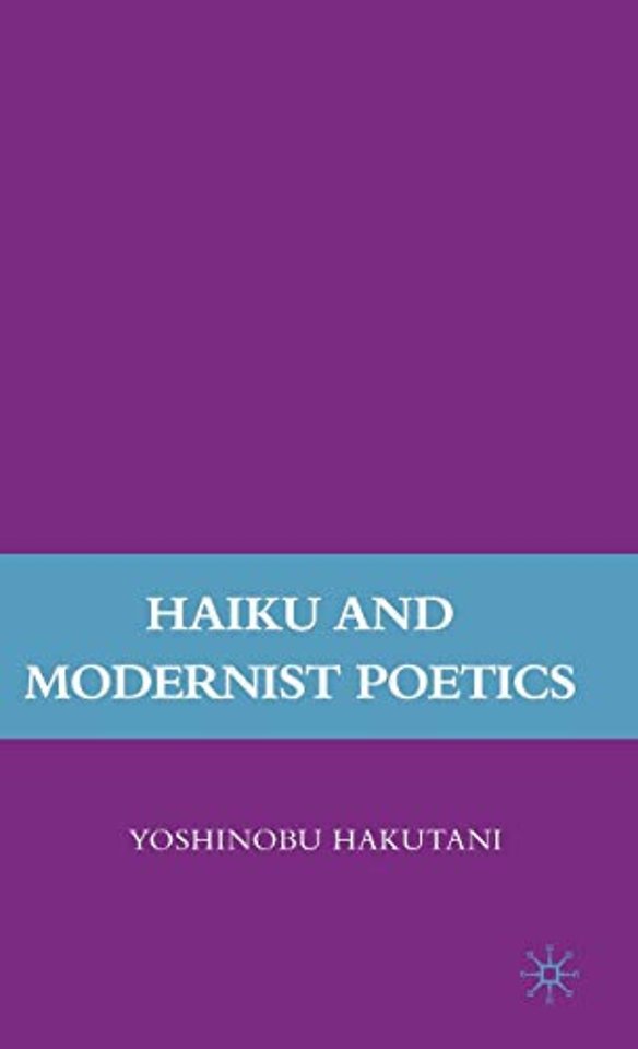Haiku and Modernist Poetics