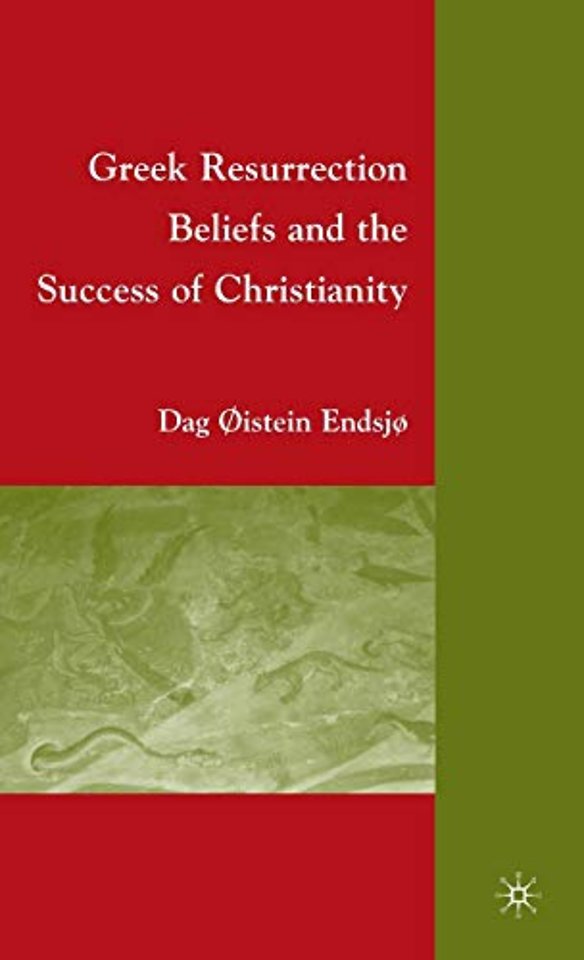 Greek Resurrection Beliefs and the Success of Christianity