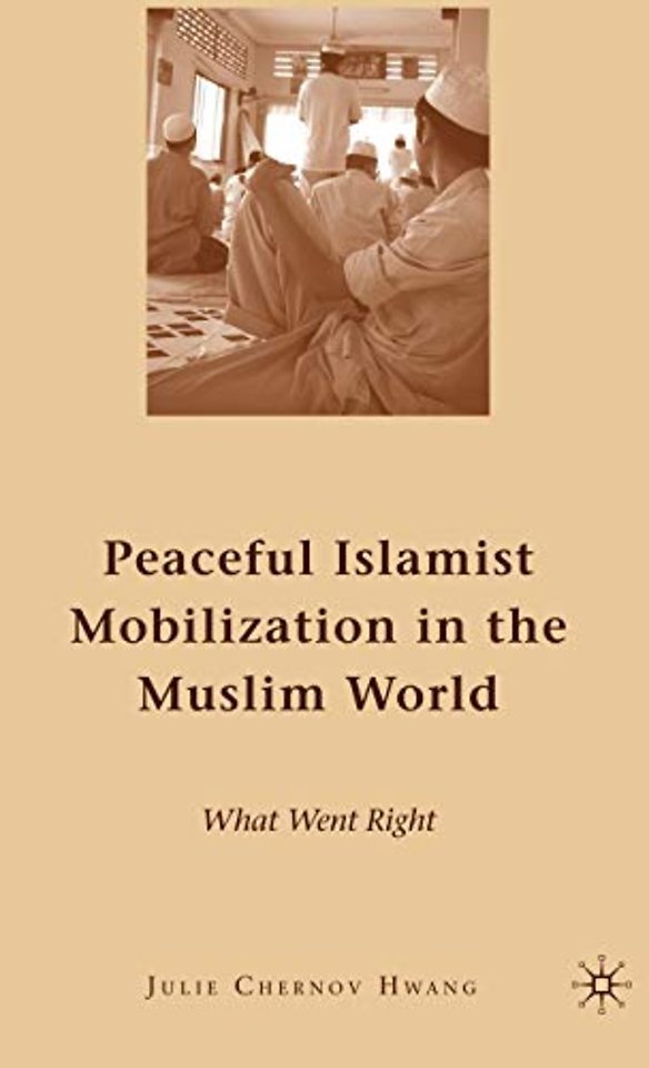 Peaceful Islamist Mobilization in the Muslim World
