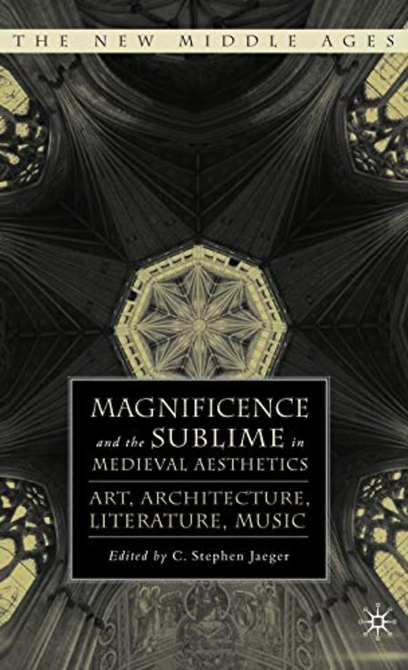 Magnificence and the Sublime in Medieval Aesthetics