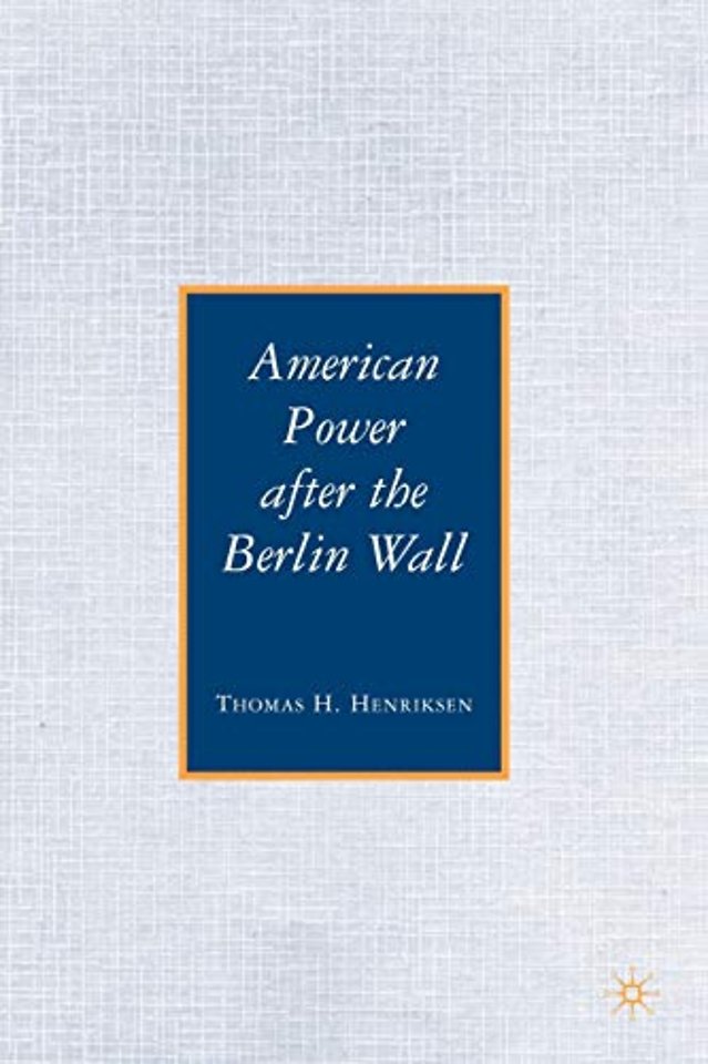 American Power after the Berlin Wall