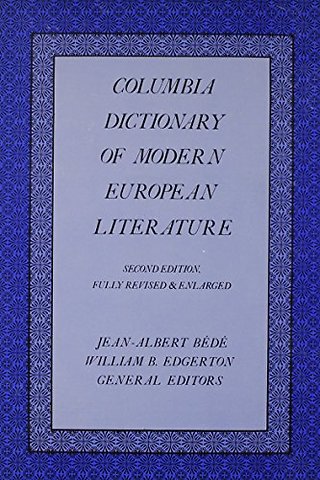 The Columbia Dictionary of Modern European Literature