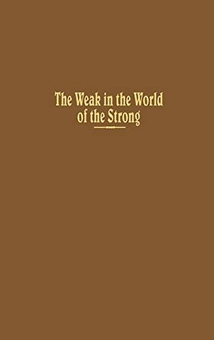 The Weak in the World of the Strong