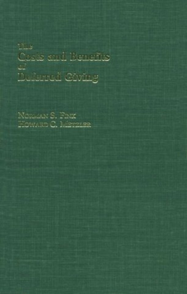 The Costs and Benefits of Deferred Giving