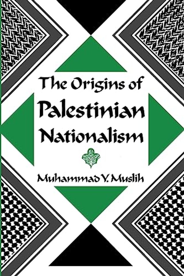 The Origins of Palestinian Nationalism