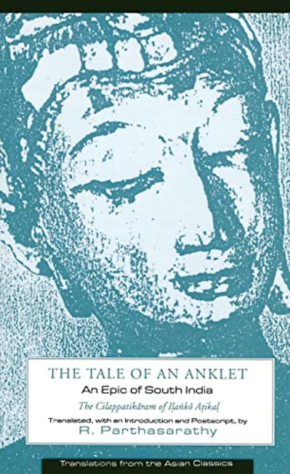 The Tale of an Anklet – The Cilappatikaram of Ilanko Atikal (Paper)
