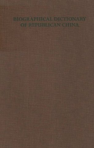 Biographical Dictionary of Republican China