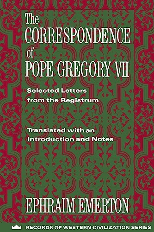 The Correspondence of Pope Gregory VII – Selected Letters from the Registrum