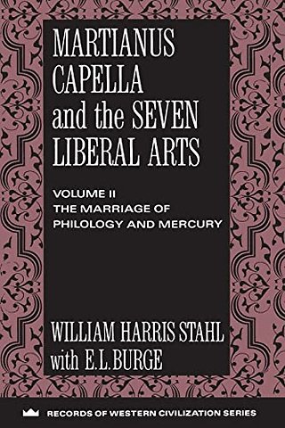 Martianus Capella and the Seven Liberal Arts – Marriage of Philology and Mercury