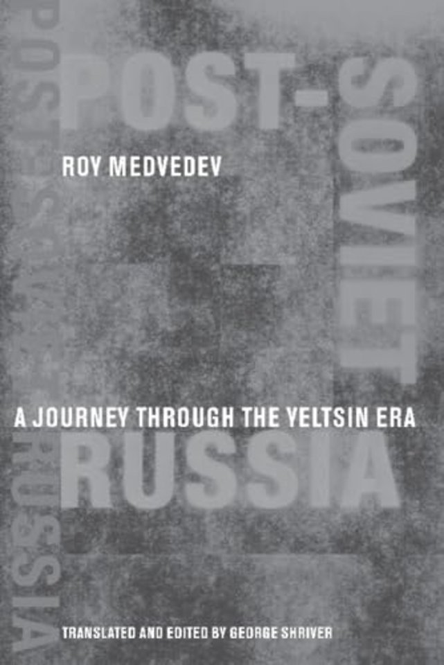 Post–Soviet Russia – A Journey Through the Yeltsin Era