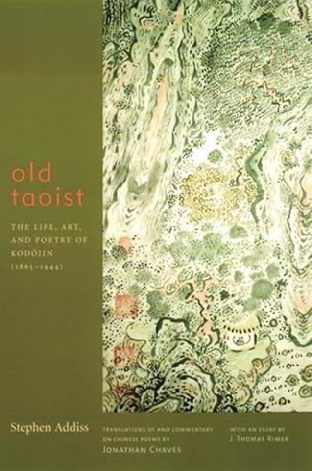 Old Taoist – The Life, Art, and Poetry of Kodojin (1865–1944)