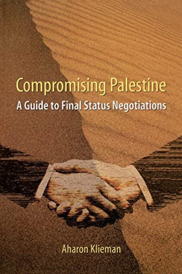 Compromising Palestine – A Guide to Final Status Negotiations (Paper)