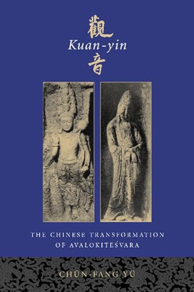 Kuan–yin – The Chinese Transformation of Avalokitesvara