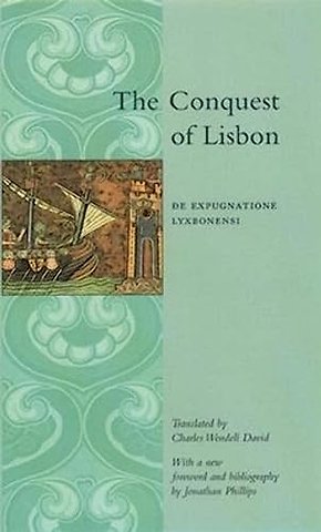 The Conquest of Lisbon – De Expugnatione Lyxbonensi