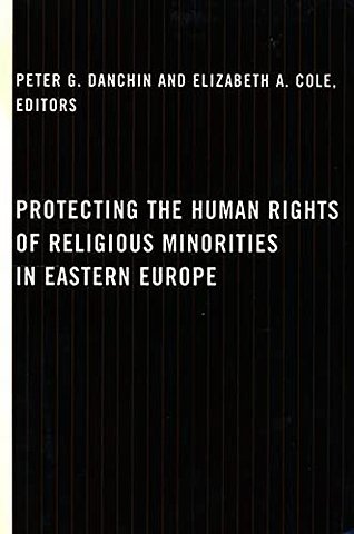 Protecting the Human Rights of Religious Minorities in Eastern Europe