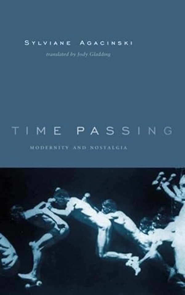 Time Passing – Modernity & Nostalgia