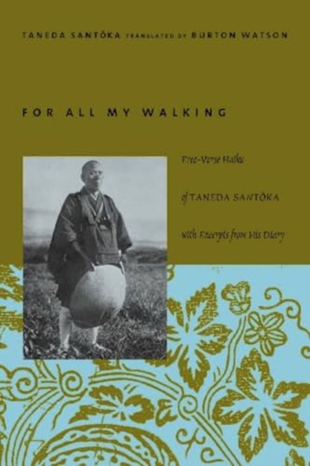 For All My Walking – Free–Verse Haiku of Taneda Santoka