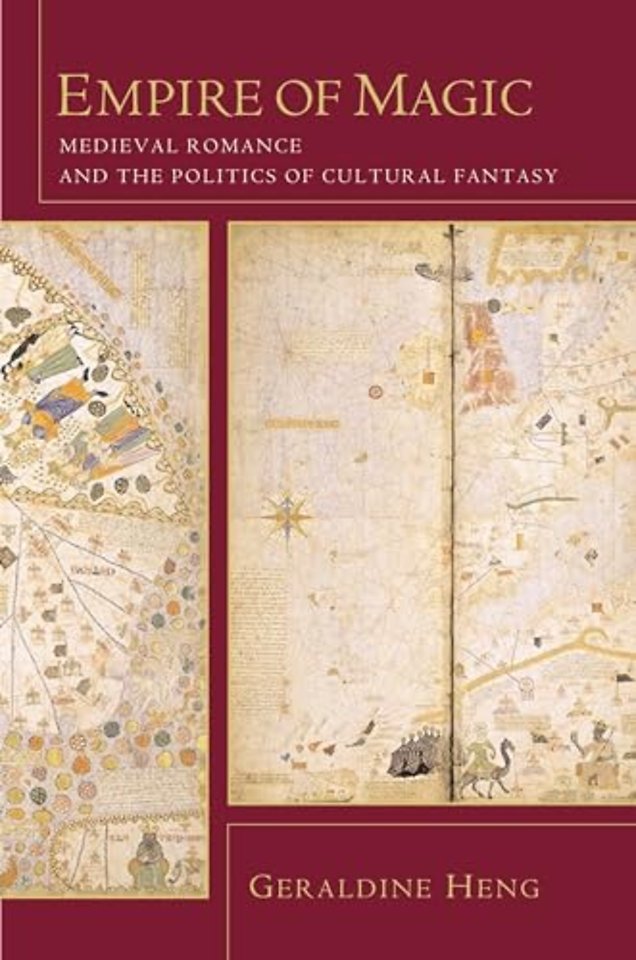 Empire of Magic – Medieval Romance and the Politics of Cultural Fantasy