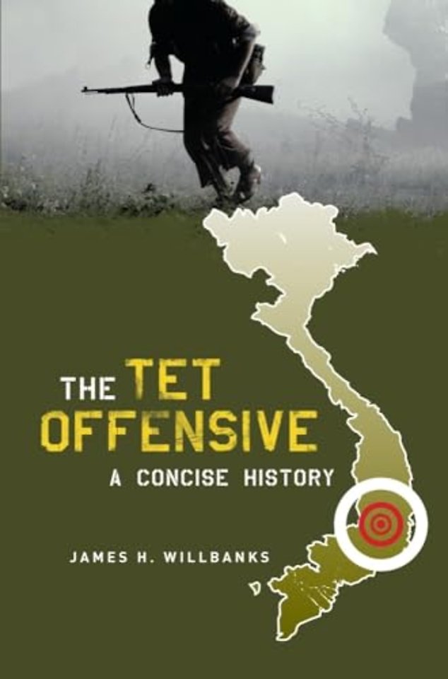 The Tet Offensive – A Concise History