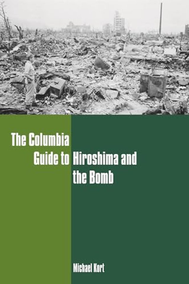 The Columbia Guide to Hiroshima and the Bomb