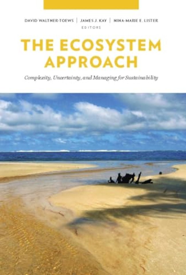 Ecosystem Approach – Complexity, Uncertainty and Managing for Sustainability