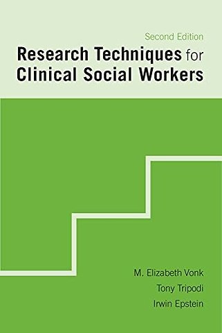 Research Techniques in Clinical Social Work 2e