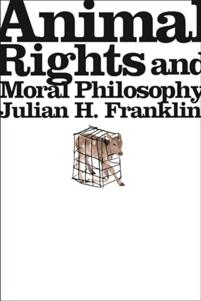 Animal Rights and Moral Philosophy