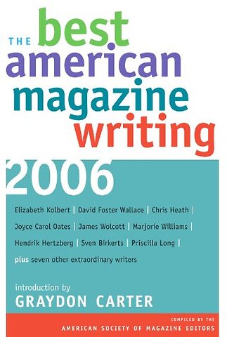 The Best American Magazine Writing 2006