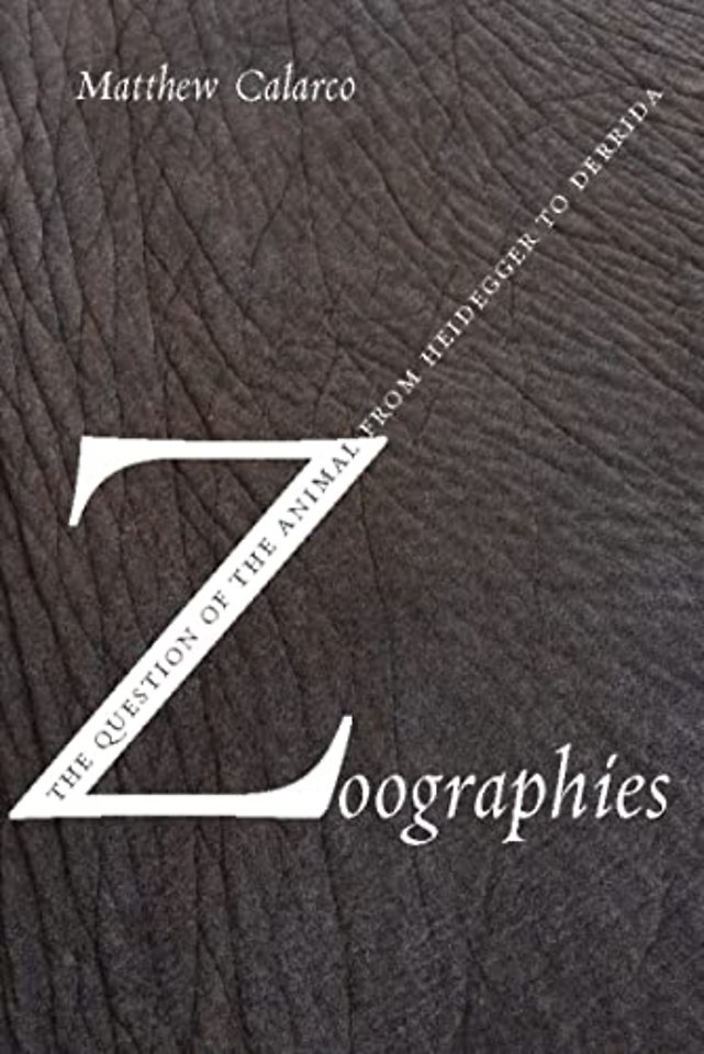 Zoographies – The Question of the Animal from Heidegger to Derrida