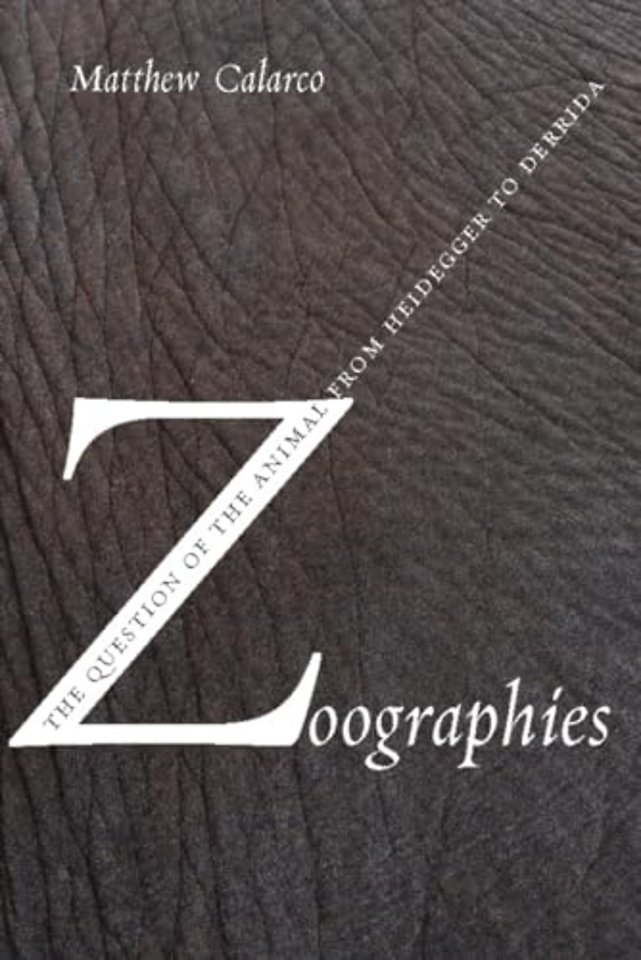 Zoographies – The Question of the Animal from Heidegger to Derrida