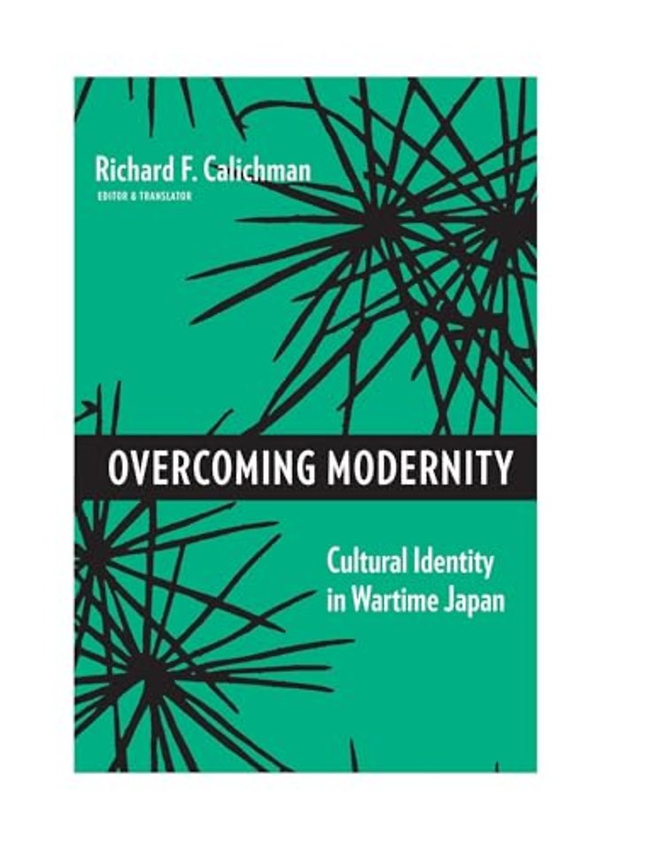 Overcoming Modernity – Cultural Identity in Wartime Japan